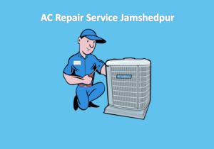 ac repair service in jamshedpur